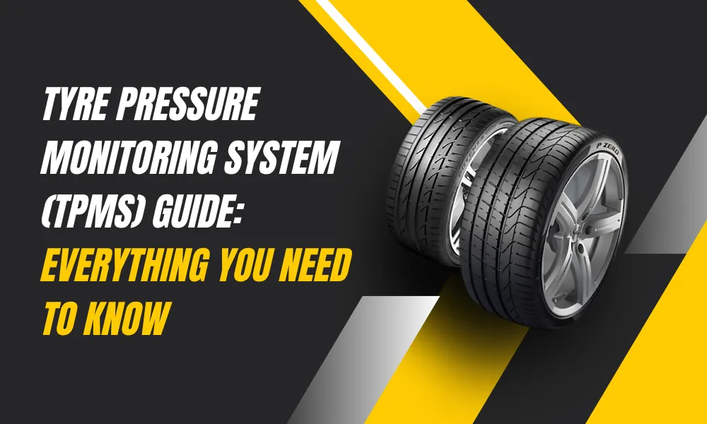 Tyre Pressure Monitoring System (TPMS) Guide: Everything You Need to Know