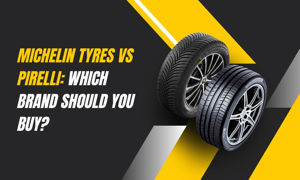 Michelin Tyres vs Pirelli: Which Brand Should You Buy in 2026?